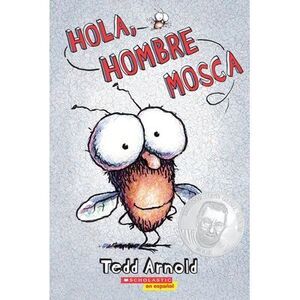 Hola, Hombre Mosca (Hi, Fly Guy): Volume 1 -- Tedd Arnold